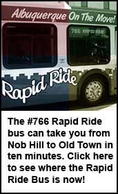The #766 Rapid Ride bus can take you from Nob Hill to Old Town in ten minutes. Click here to see where the Rapid Ride Bus is now!